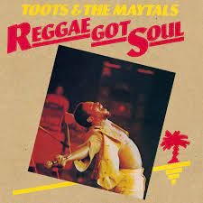 Reggae Got Soul, płyta winylowa - Toots and the Maytals