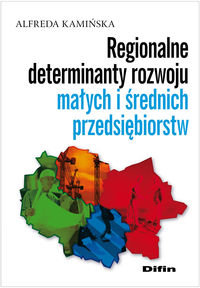 Regionalne Determinanty Rozwoju Małych I średnich Przedsiębiorstw ...