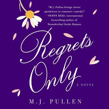 Regrets Only - Pullen M.J.