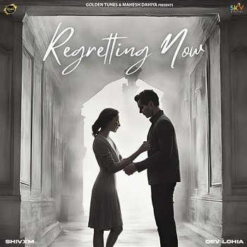 Regretting Now - Dev Lohia & Shivxm