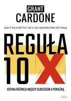 Reguła 10X - ebook PDF Cardone Grant