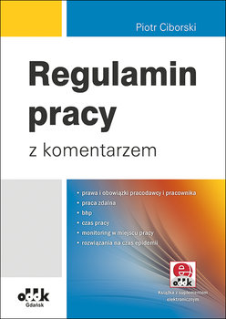 Regulamin pracy z komentarzem - Ciborski Piotr