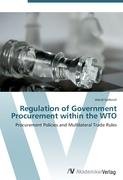 Regulation of Government Procurement within the WTO - Gelbrich Astrid