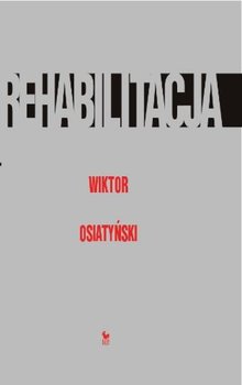 Rehabilitacja - Osiatyński Wiktor