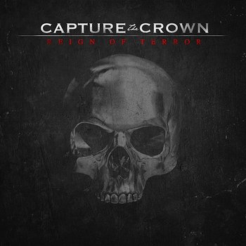 Reign Of Terror - Capture The Crown