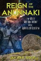 Reign of the Anunnaki Sigdell Jan Erik