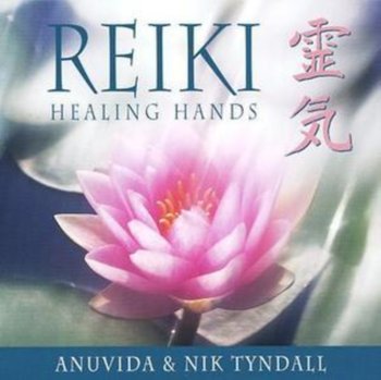 Reiki: Healing Hands - Anuvida