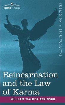 Reincarnation and the Law of Karma - Atkinson William Walker