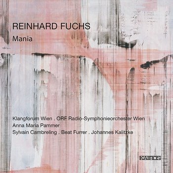 Reinhard Fuchs: Mania - Klangforum Wien