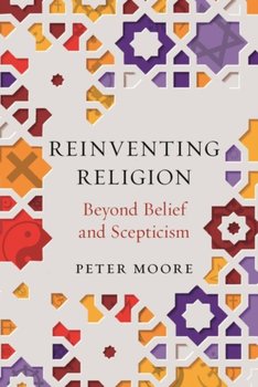 Reinventing Religion - Moore Peter