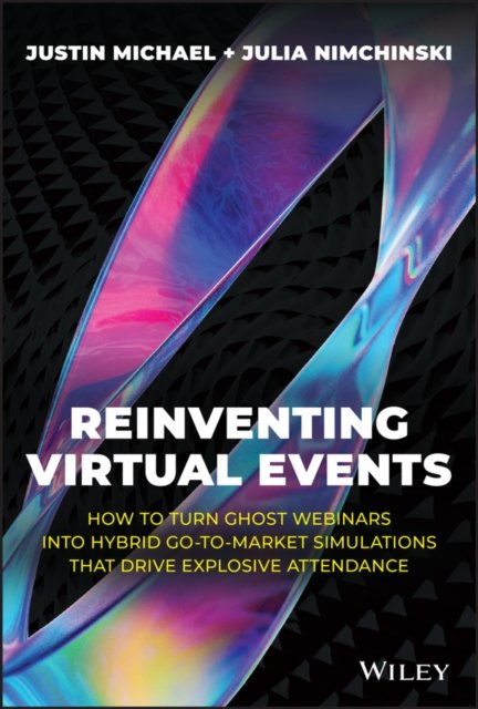 Reinventing Virtual Events: How To Turn Ghost Webinars Into Hybrid Go ...