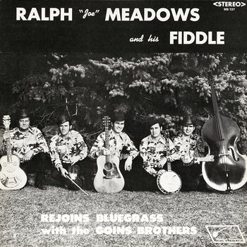 Rejoins Bluegrass - Ralph "Joe" Meadows feat. The Goins Brothers