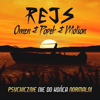 Rejs - Popek, Omen, MOT!ON