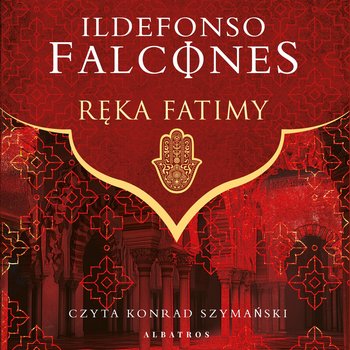 Ręka Fatimy - audiobook - Falcones Ildefonso
