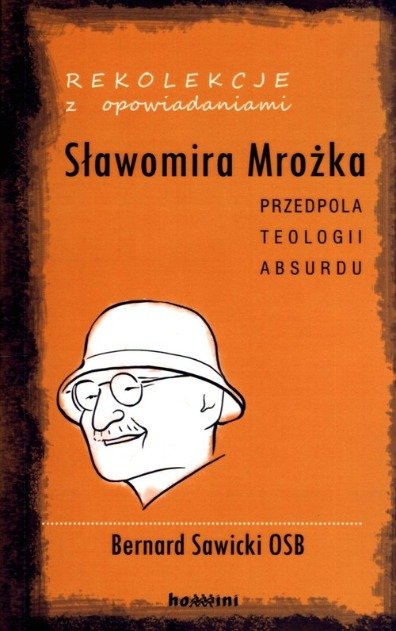 Rekolekcje z opowiadaniami Sławomira Mrożka - W opisie | Książka w Empik