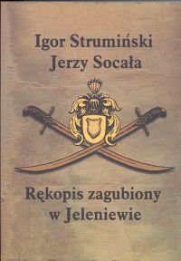 Rękopis zagubiony w Jeleniewie - Strumiński Igor, Socała Jerzy