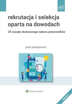 Rekrutacja i selekcja oparta na dowodach - Prokopowicz Piotr