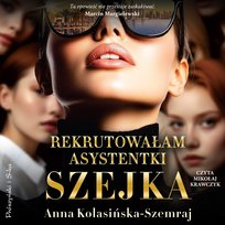 Rekrutowałam asystentki szejka - audiobook