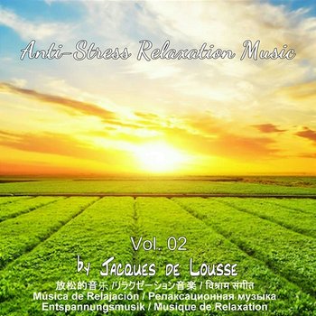 Relájate, Anti Stress Relaxation Music Vol 02 - Jacques de Lousse