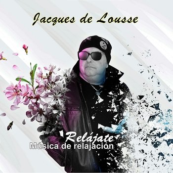 Relájate, Chillout Relaxation Music Vol. 12 - Jacques de Lousse