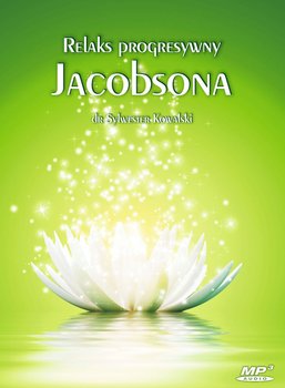 Relaks progresywny Jacobsona - audiobook - Kowalski Sylwester