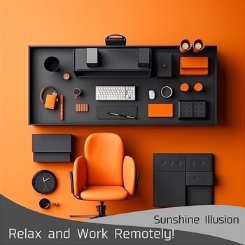 Relax and Work Remotely ! - Sunshine Illusion