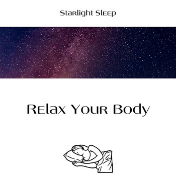 Relax Your Body and Slow Down the Thoughts - Starlight Sleep, Deep Sleep Relaxation, Sleep Miracle