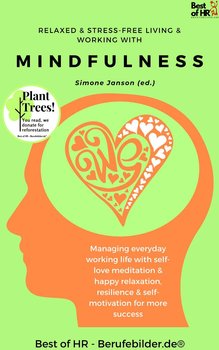 Relaxed & Stress-Free Living & Working with Mindfulness - Simone Janson