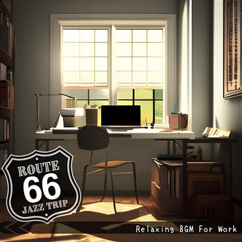 Relaxing Bgm for Work - Route 66 Jazz Trip