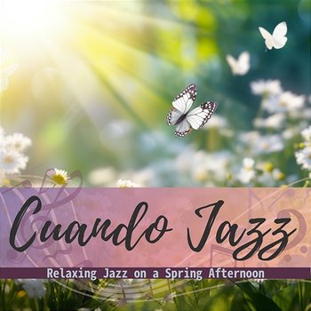 Relaxing Jazz on a Spring Afternoon - Cuando Jazz