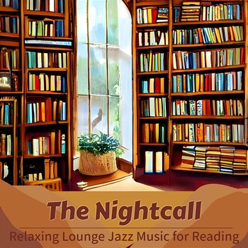 Relaxing Lounge Jazz Music for Reading - The Nightcall
