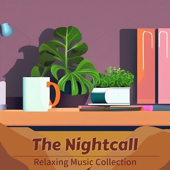 Relaxing Music Collection - The Nightcall