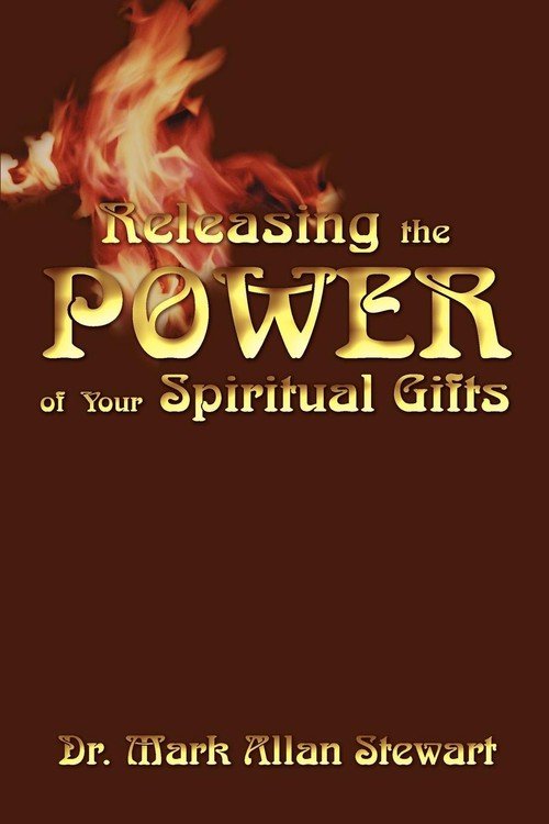 Releasing the Power of Your Spiritual Gifts - Stewart Mark Allan ...