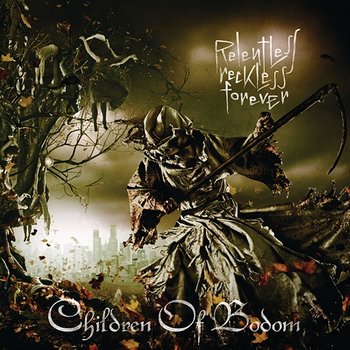 Relentless, Reckless Forever - Children Of Bodom