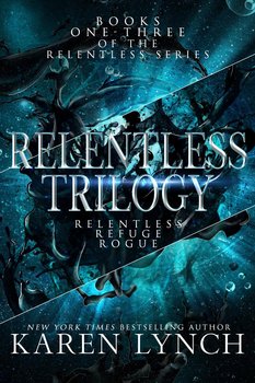 Relentless Trilogy Box Set - Lynch Karen