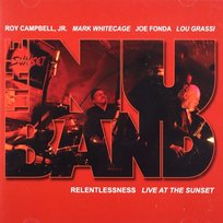 Relentlessness / Live at The Sunset The Nu Band