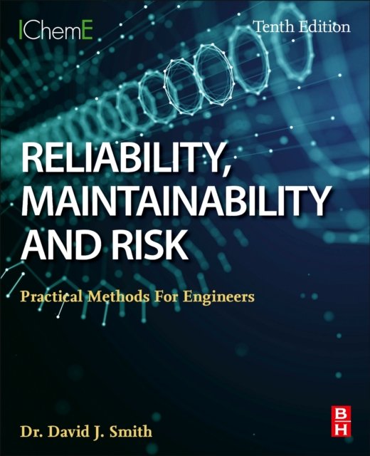 Reliability, Maintainability And Risk: Practical Methods For Engineers ...