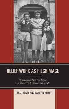 Relief Work as Pilgrimage - Heisey M.J.