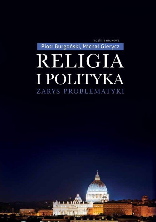 Religia I Polityka Zarys Problematyki Opracowanie Zbiorowe Książka W Empik 1383