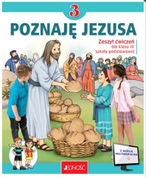 Religia. Poznaję Jezusa. Ćwiczenia dla klasy 3. Szkoła podstawowa - Opracowanie zbiorowe