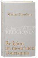 Religion im modernen Tourismus - Stausberg Michael