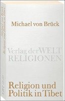 Religion und Politik in Tibet - Bruck Michael
