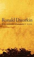 Religion without God - Dworkin Ronald M.