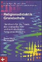 Religionsdidaktik Grundschule - Hilger Georg, Ritter Werner H., Lindner Konstantin, Simojoki Henrik, Stogbauer Eva