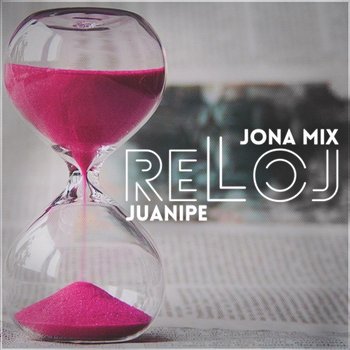 Reloj - Jona Mix Juani Pe