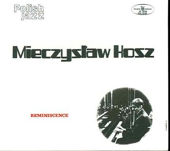 Reminiscence - Kosz Mieczysław