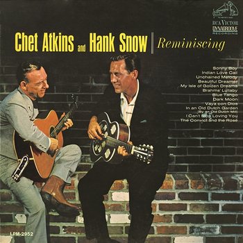 Reminiscing - Chet Atkins and Hank Snow