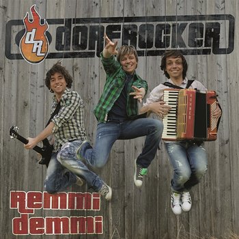 Remmi Demmi - Dorfrocker