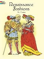 Renaissance Fashions - Tierney Tom, Coloring Books