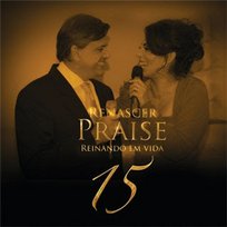 Renascer Praise 15 Reinando em Vida Renascer Praise
